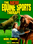 The New Equine Sports Therapy - Porter, Mimi