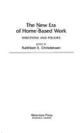 The New Era of Home-Based Work: Directions and Policies - Christensen, Kathleen