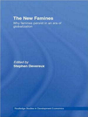 The New Famines: Why Famines Persist in an Era of Globalization - Devereux, Stephen