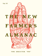 The New Farmer's Almanac, Volume IV: The Greater We