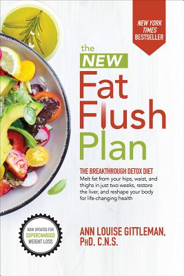 The New Fat Flush Plan - Gittleman, Ann Louise