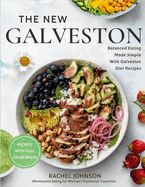 The New Galveston: : Wholesome Eating for Women's Hormonal Transition with Full Color Images