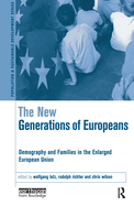 The New Generations of Europeans: Demography and Families in the Enlarged European Union