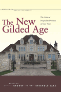 The New Gilded Age: The Critical Inequality Debates of Our Time