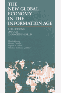 The New Global Economy in the Information Age: Reflections on Our Changing World