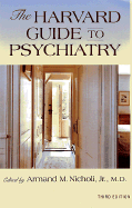 The New Harvard Guide to Psychiatry - Nicholi, Armand M, Jr., M.D. (Editor)