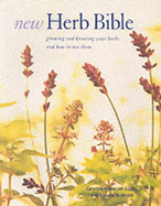 The New Herb Bible - Foley, Caroline