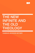 The New Infinite and the Old Theology