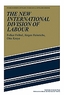 The New International Division of Labour: Structural Unemployment in Industrialised Countries and Industrialisation in Developing Countries