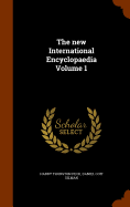 The New International Encyclopaedia Volume 1