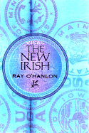The New Irish Americans - O'Hanlon, Ray