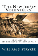 "The New Jersey Volunteers": (Loyalists) in the Revolutionary War