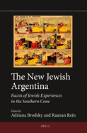 The New Jewish Argentina (Paperback): Facets of Jewish Experiences in the Southern Cone