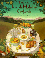 The New Jewish Holiday Cookbook: An International Collection of Recipes and Customs - Greene, Gloria Kaufer (Preface by)