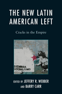 The New Latin American Left: Cracks in the Empire