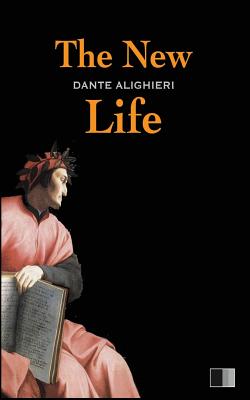 The New Life - Rossetti, Dante Gabriel (Translated by), and Alighieri, Dante