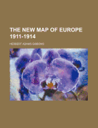 The New Map of Europe 1911-1914