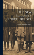 The New Mcguffey Fourth Reader