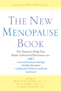 The New Menopause Book: The Experts Help You Make Informed Decisions on Hrt, Natural Hormone Therapy, Herbal Therapies, Traditional Chinese Medicine, and More