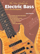 The New Method for Electric Bass: Book 1: From the Beginning