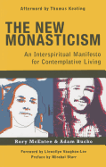 The New Monasticism: A Manifesto for Contemplative Living