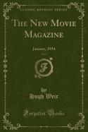 The New Movie Magazine, Vol. 9: January, 1934 (Classic Reprint)