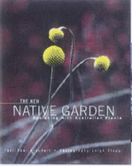 The New Native Garden: Designing with Australian Plants