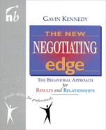 The New Negotiating Edge: The Behavioural Approach for Results and Relationships