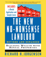 The New No-Nonsense Landlord, Revised and Expanded: Building Wealth with Rental Properties