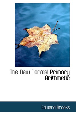 The New Normal Primary Arithmetic - Brooks, Edward