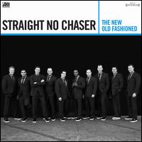 The New Old Fashioned - Straight No Chaser