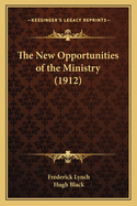 The New Opportunities of the Ministry (1912)