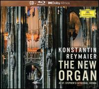 The New Organ at St. Stephen's Cathedral, Vienna [CD & Blu-ray Audio] - Konstantin Reymaier (organ)