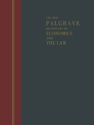 The New Palgrave Dictionary of Economics and the Law - Newman, Peter, Dr. (Editor)