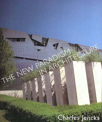 The New Paradigm in Architecture: The Language of Post-Modernism - Jencks, Charles