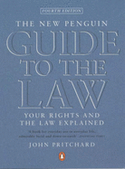 The New Penguin Guide to the Law: Your Rights and the Law Explained