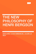 The New Philosophy of Henri Bergson