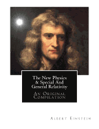 The New Physics & Special and General Relativity: An Original Compilation - Poincare, Lucien, and M, J, and Lawson, Robert W (Translated by)