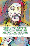 The New Potter Turkish-English Bilingual Reader