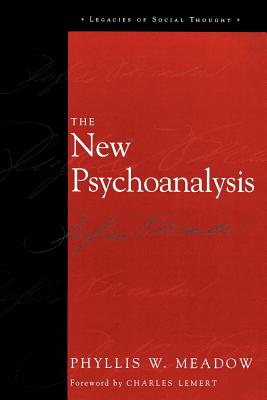 The New Psychoanalysis - Meadow, Phyllis W, and Lemert, Charles, Professor