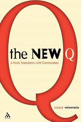 The New Q: A Translation with Commentary - Valantasis, Richard