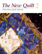 The New Quilt 2: Dairy Barn Quilt National 1993