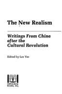 The New Realism: Writings from China After the Cultural Revolution - Yee, Lee (Editor)