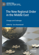 The New Regional Order in the Middle East: Changes and Challenges