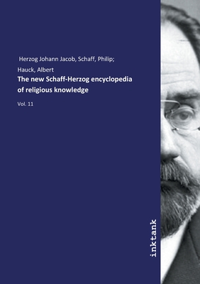 The new Schaff-Herzog encyclopedia of religious knowledge - Herzog Johann Jacob, Schaff, and Hauck, Philip, and Albert