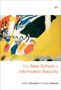 The New School of Information Security - Shostack, Adam, and Stewart, Andrew