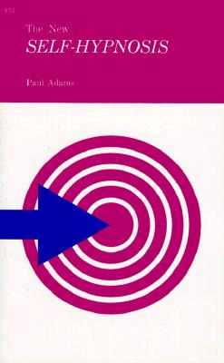 The New Self-Hypnosis - Adams, Paul