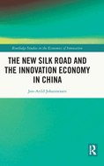 The New Silk Road and the Innovation Economy in China