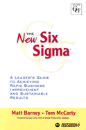The New Six SIGMA: A Leader's Guide to Achieving Rapid Business Improvement and Sustainable Results