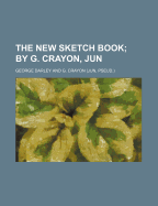 The New Sketch Book; By G. Crayon, Jun